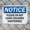Signmission Please Do Not Leave Children Unattended, 10 in W x Rectangle, Plastic OS-2PACK-NS-P-710-L-17393 - alternate 3